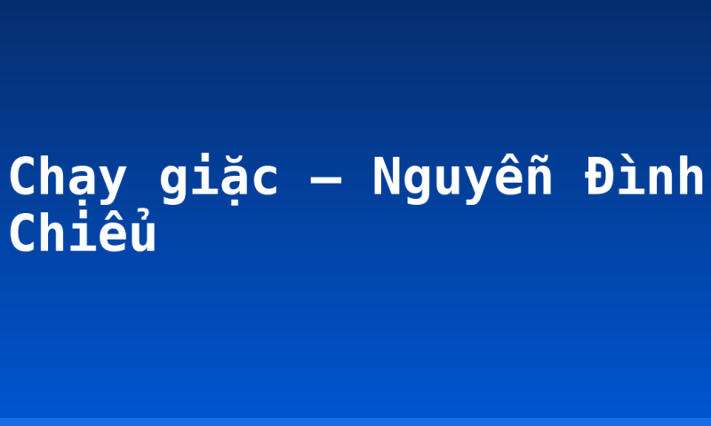 Chạy giặc – Nguyễn Đình Chiểu