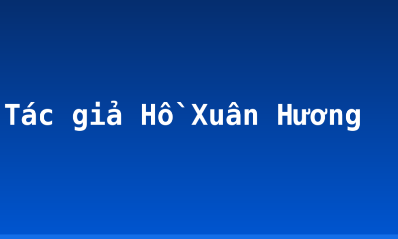 Tác giả Hồ Xuân Hương