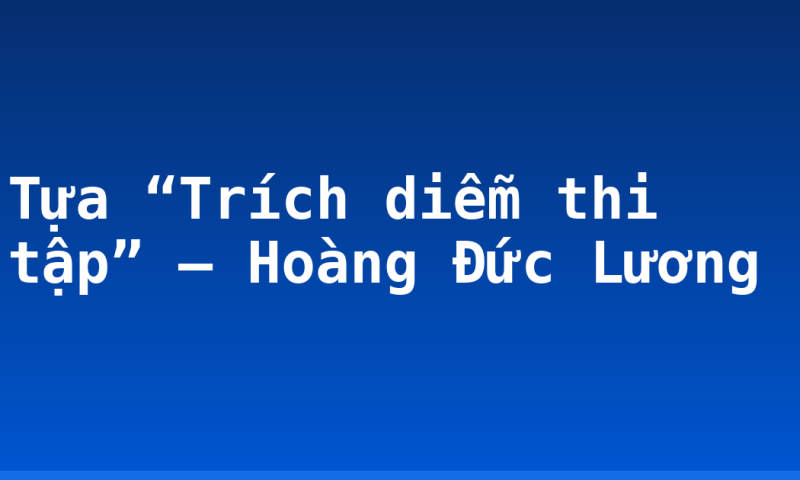 Tựa “Trích diễm thi tập” – Hoàng Đức Lương