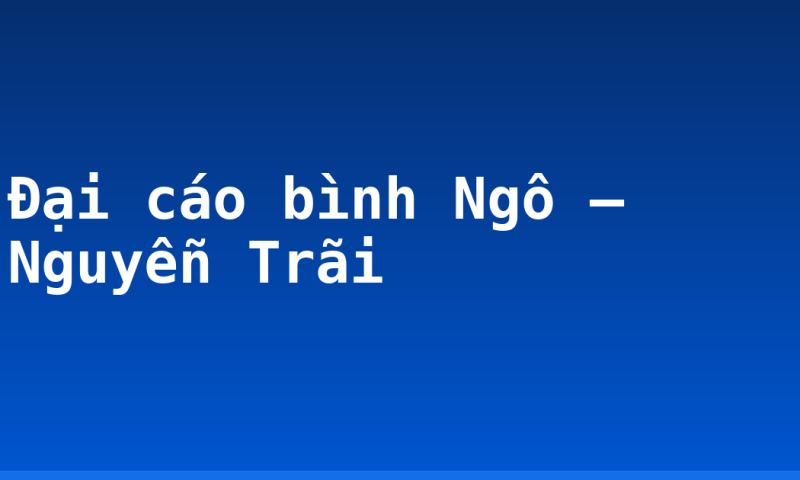 Đại cáo bình Ngô – Nguyễn Trãi
