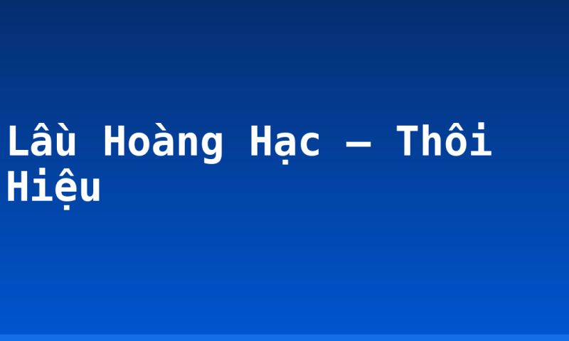 Lầu Hoàng Hạc – Thôi Hiệu