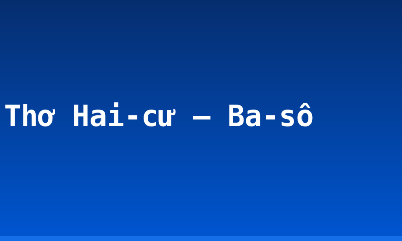 Thơ Hai-cư – Ba-sô