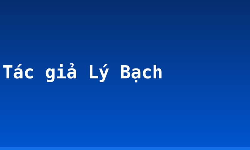 Tác giả Lý Bạch