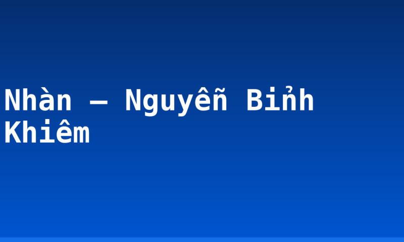 Nhàn – Nguyễn Bỉnh Khiêm