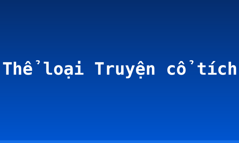 Thể loại Truyện cổ tích