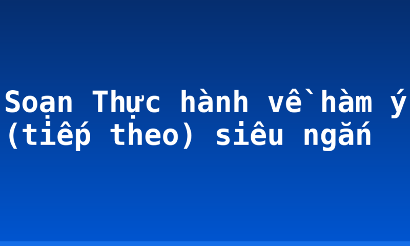 Soạn Thực hành về hàm ý (tiếp theo) siêu ngắn