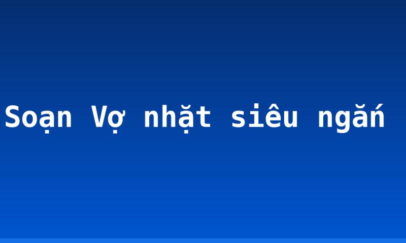Soạn Vợ nhặt siêu ngắn