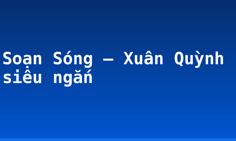 Soạn Sóng – Xuân Quỳnh siêu ngắn