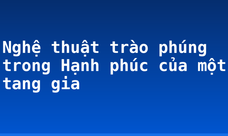Nghệ thuật trào phúng trong Hạnh phúc của một tang gia