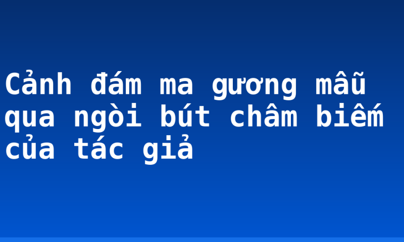 Cảnh đám ma gương mẫu qua ngòi bút châm biếm của tác giả