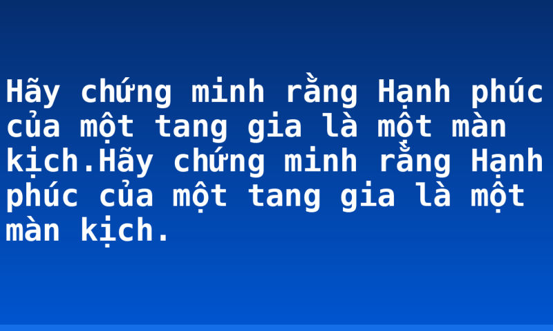 Hãy chứng minh rằng Hạnh phúc của một tang gia là một màn kịch.Hãy chứng minh rằng Hạnh phúc của một tang gia là một màn kịch.
