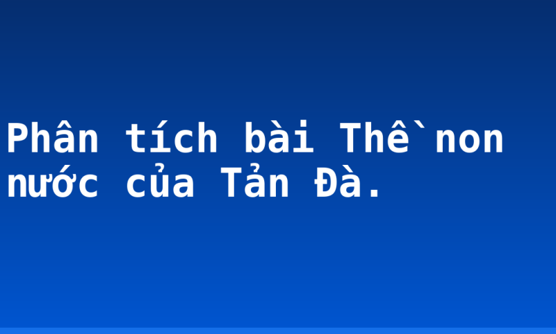 Phân tích bài  Thề non nước của Tản Đà.