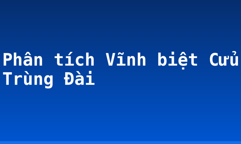 Phân tích Vĩnh biệt Cửu Trùng Đài