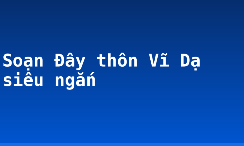 Soạn Đây thôn Vĩ Dạ siêu ngắn