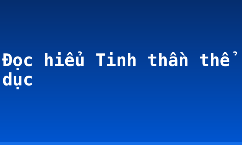 Đọc hiểu Tinh thần thể dục