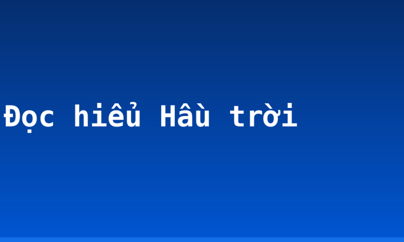 Đọc hiểu Hầu trời