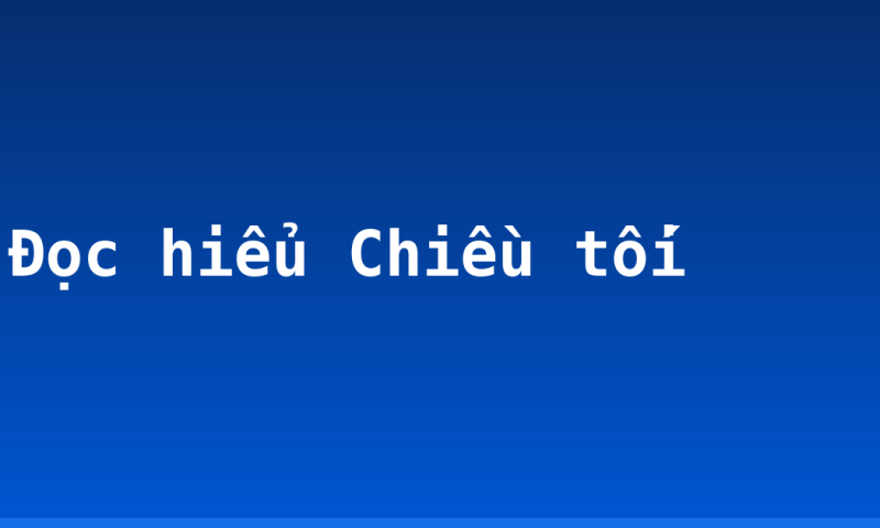 Đọc hiểu Chiều tối