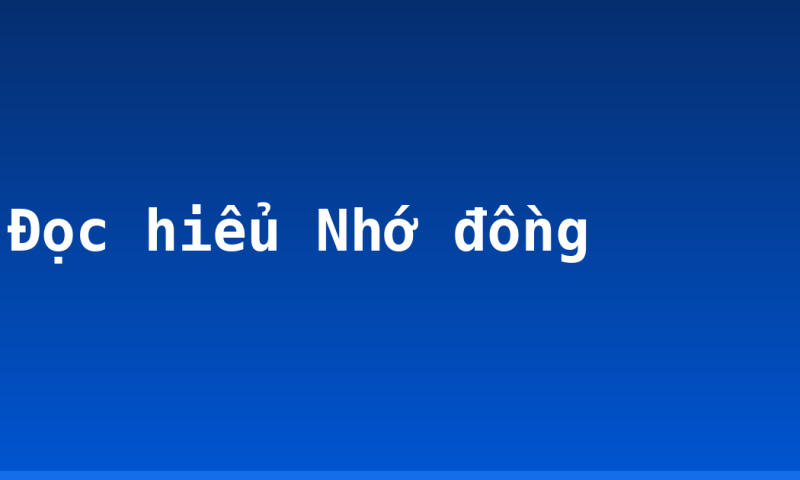 Đọc hiểu Nhớ đồng