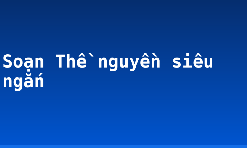 Soạn Thề nguyền siêu ngắn