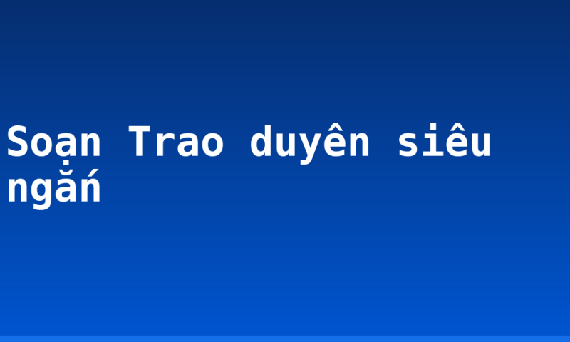 Soạn Trao duyên siêu ngắn