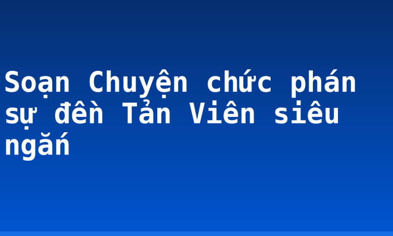 Soạn Chuyện chức phán sự đền Tản Viên siêu ngắn