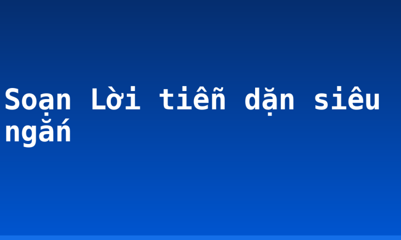 Soạn Lời tiễn dặn siêu ngắn