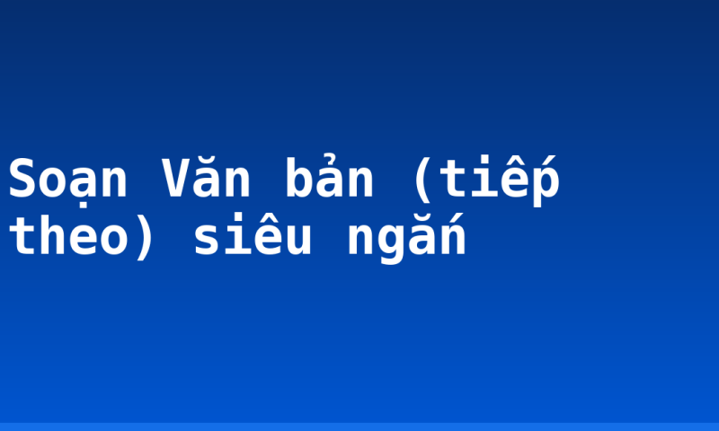 Soạn Văn bản (tiếp theo) siêu ngắn