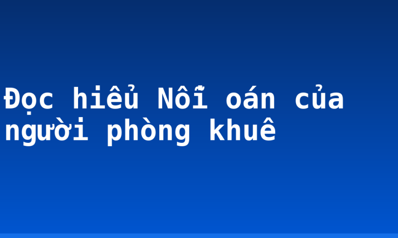 Đọc hiểu Nỗi oán của người phòng khuê