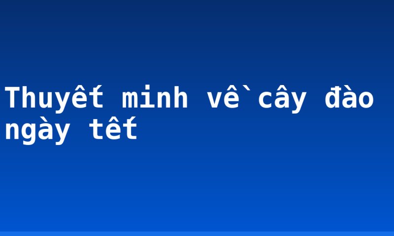 Thuyết minh về cây đào ngày tết