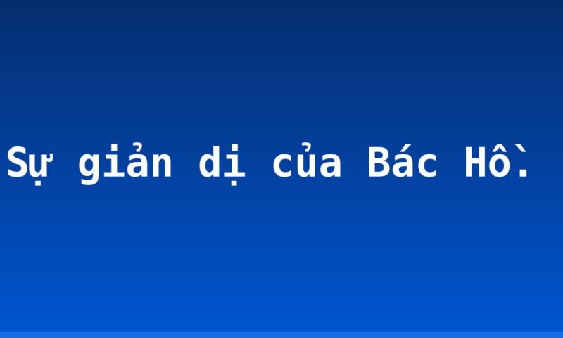 Sự giản dị của Bác Hồ.