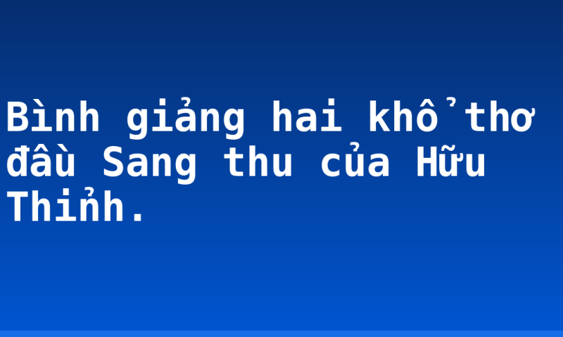 Bình giảng hai khổ thơ đầu Sang thu của Hữu Thỉnh.