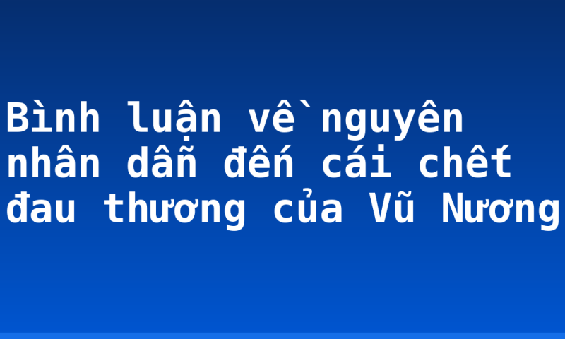 Bình luận về nguyên nhân dẫn đến cái chết đau thương của Vũ Nương