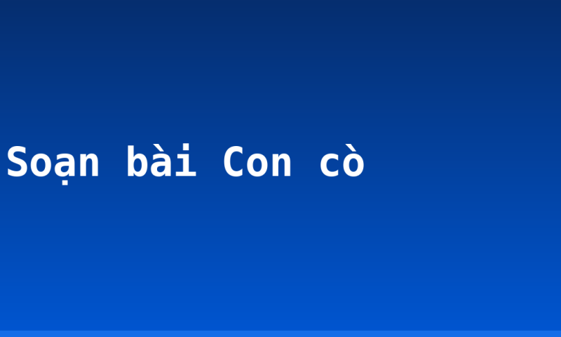 Soạn bài Con cò
