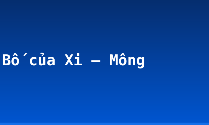 Bố của Xi – Mông