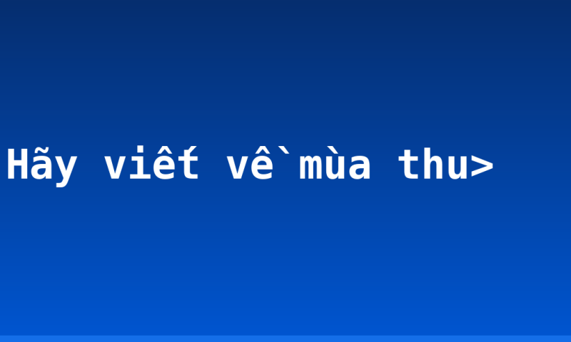 Hãy viết về mùa thu>