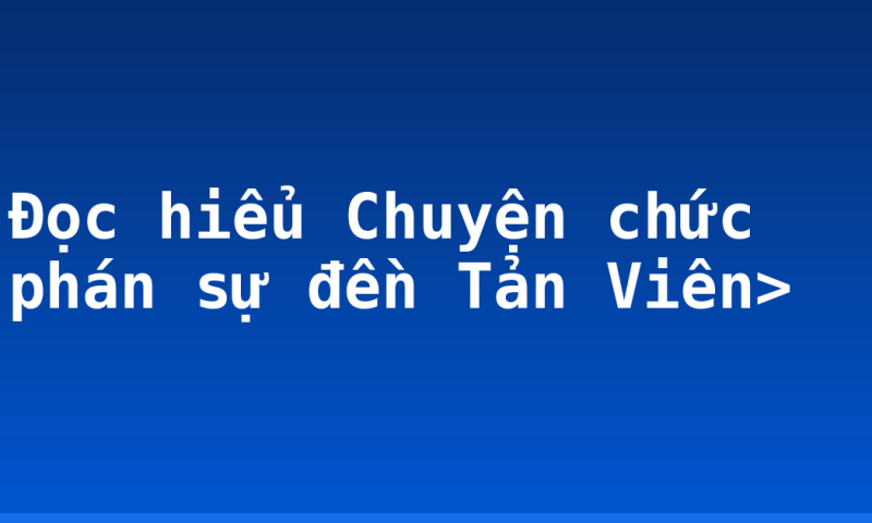 Đọc hiểu Chuyện chức phán sự đền Tản Viên>
