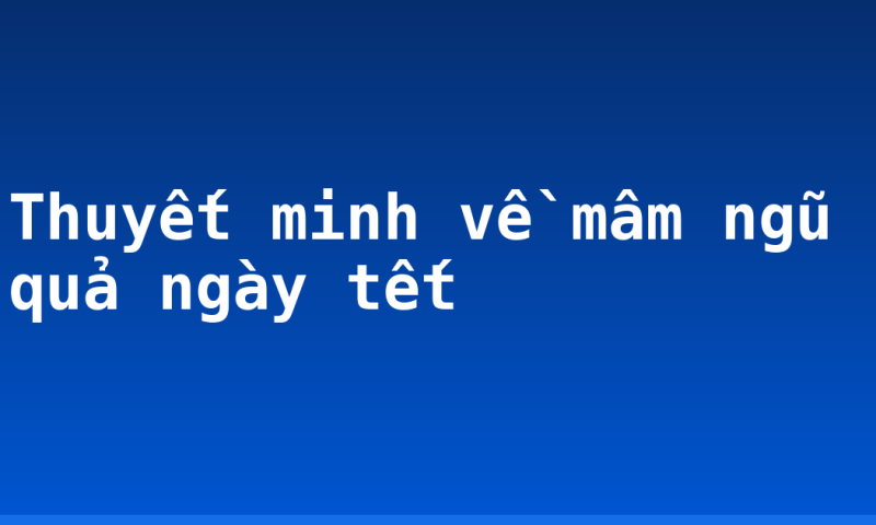 Thuyết minh về mâm ngũ quả ngày tết