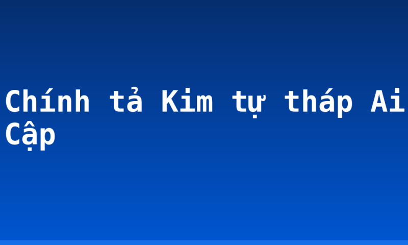 Chính tả Kim tự tháp Ai Cập