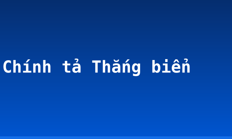 Chính tả Thắng biển