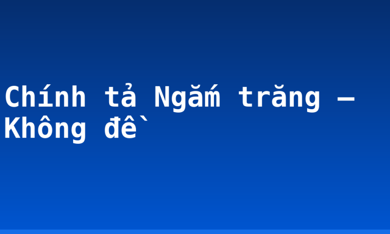 Chính tả Ngắm trăng – Không đề