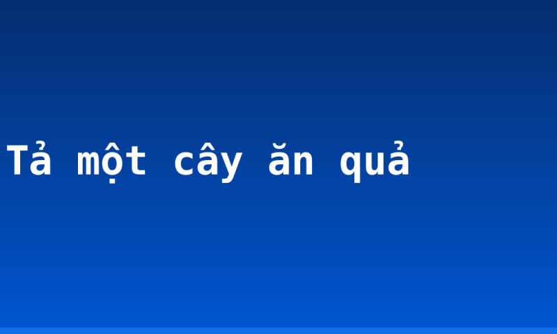 Tả một cây ăn quả
