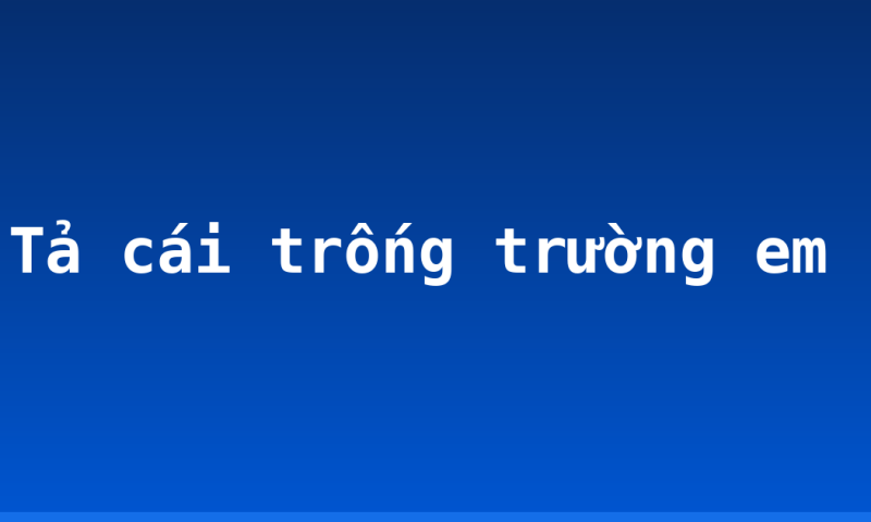 Tả cái trống trường em