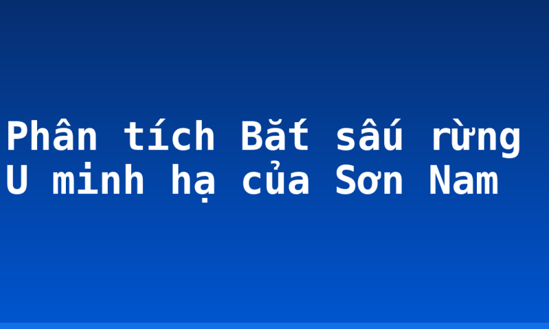Phân tích Bắt sấu rừng U minh hạ của Sơn Nam