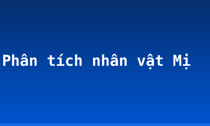 Phân tích nhân vật Mị