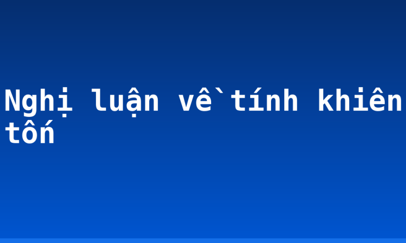 Nghị luận về tính khiên tốn