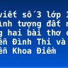 Bài viết số 3 lớp 12 đề 3: Hình tượng đất nước trong hai bài thơ của Nguyễn Đình Thi và Nguyễn Khoa Điềm