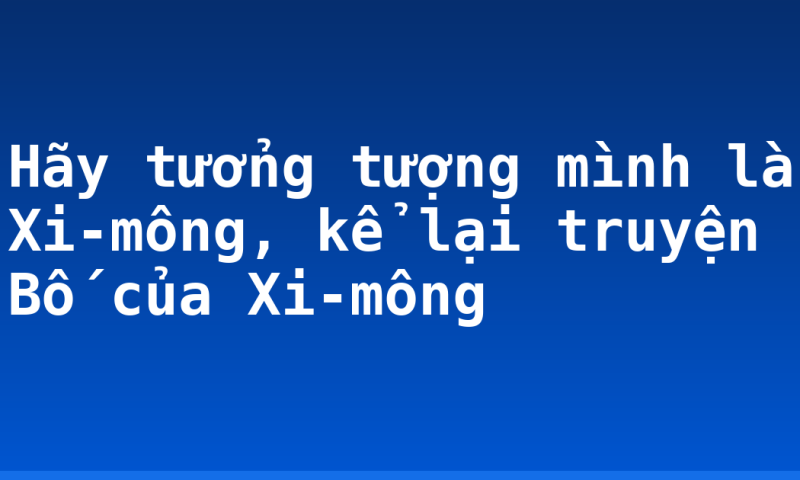 Hãy tưởng tượng mình là Xi-mông, kể lại truyện Bố của Xi-mông