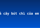 Tả cây bút chì của em