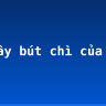 Tả cây bút chì của em